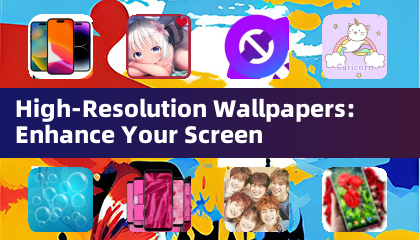High-Resolution Wallpapers: Enhance Your Screen