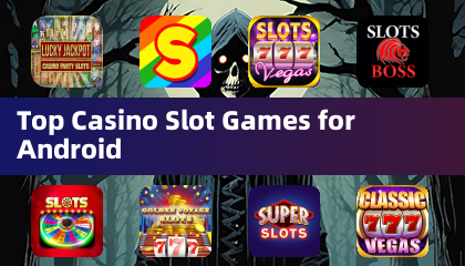 Top Casino Slot Games voor Android