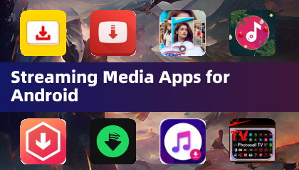 Streaming Media Apps for Android