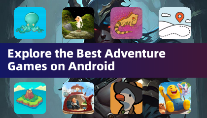 Explore the Best Adventure Games on Android