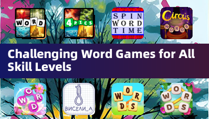 Challenging Word Games for All Skill Levels