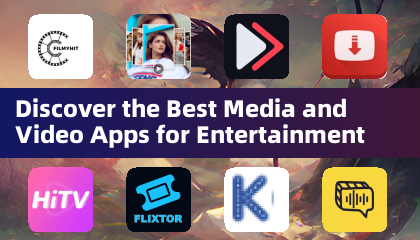 Discover the Best Media and Video Apps for Entertainment