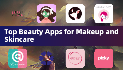 Top Beauty Apps for Makeup and Skincare