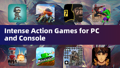 Intense Action Games for PC and Console
