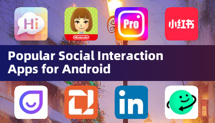 Popular Social Interaction Apps for Android
