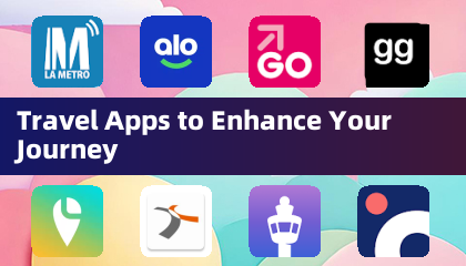 Travel Apps to Enhance Your Journey