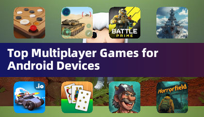 Top Multiplayer Games for Android Devices