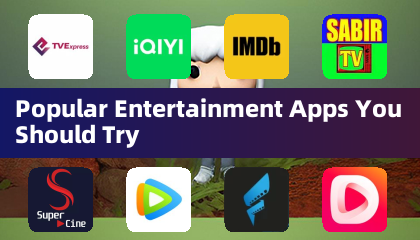 Popular Entertainment Apps You Should Try