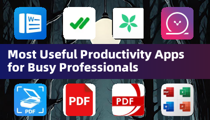 Most Useful Productivity Apps for Busy Professionals