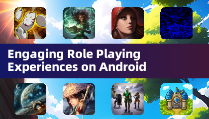 引人入胜的Android角色扮演体验