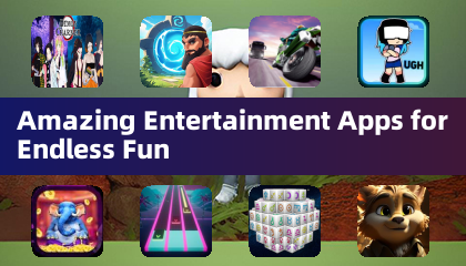 令人惊叹的娱乐应用，畅享无尽乐趣